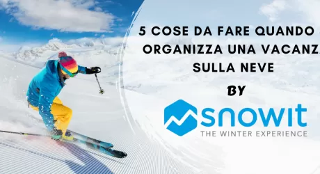 5 consigli per organizzare la tua vacanza in montagna